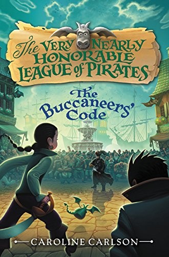 Cover for The Buccaneers' Code (Very Nearly Honorable League of Pirates)