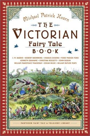 Cover for The Victorian Fairy Tale Book (Pantheon Fairy Tale & Folklore Library)