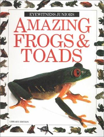 Cover for Amazing Frogs & Toads (Eyewitness Juniors)