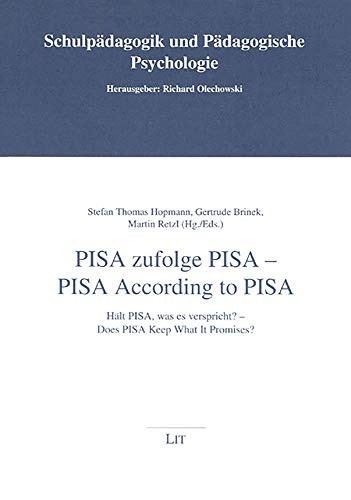 Cover for PISA According to PISA - PISA zufolge PISA: Does PISA Keep, What It Promises? - Halt PISA, was es verspricht? (Schulpadagogik und Padagogische Psychologie)