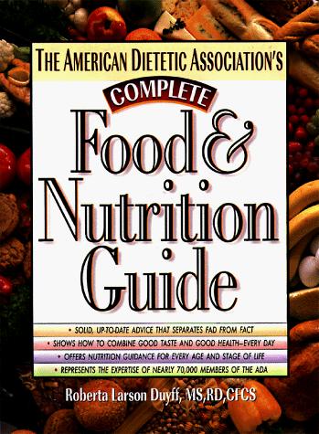 Cover for The American Dietetic Association's Complete Food and Nutrition Guide