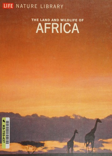 Cover for The land and wildlife of Africa (Life nature library)