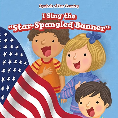 Cover for I Sing the "Star-Spangled Banner"