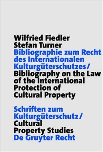Cover for Bibliographie Zum Recht Des Internationalen Kulturguterschutzes/Bibliography on the Law of the International Protection of Cultural Property