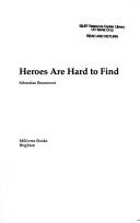 Cover for Heroes Are Hard to Find