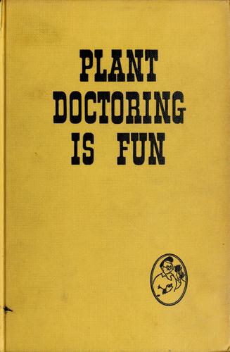 Cover for Plant doctoring is fun.