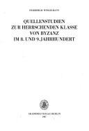 Cover for Quellenstudien zur herrschenden Klasse von Byzanz im 8. und 9. Jahrhundert