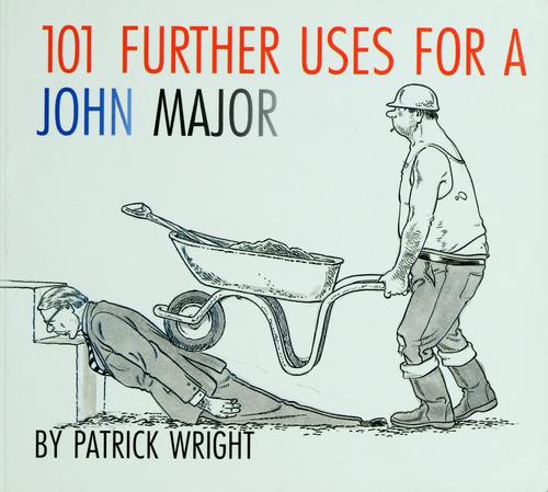 Cover for 101 Further Uses for a John Major