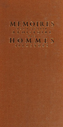 Cover for Mémoires pour servir à l'histoire des hommes illustres dans la république des lettres