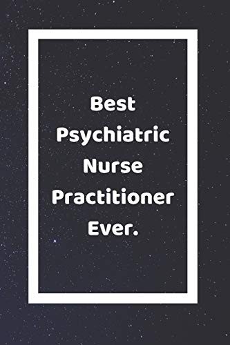 Cover for Best Psychiatric Nurse Practitioner Ever