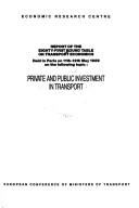 Cover for Report of the eighty-first Round Table on Transport Economics, held in Paris on 11th-12th May 1989 on the following topic, private and public investment in transport.