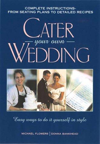 Cover for Cater Your Own Wedding