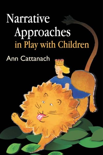 Cover for Narrative approaches in play with children