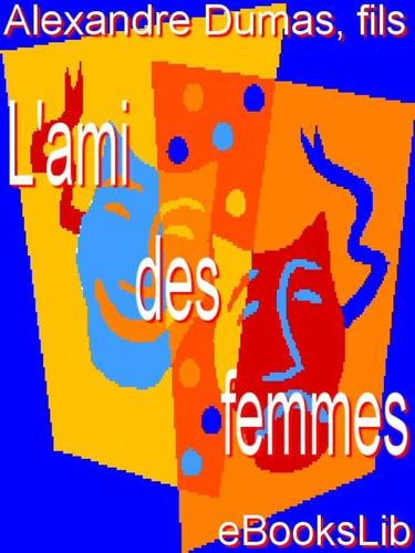 Cover for L'ami des femmes