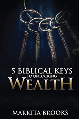 Cover for 5 Biblical Keys to Unlocking Wealth