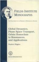 Cover for Global dynamics, phase space transport, orbits homoclinic to resonances, and applications