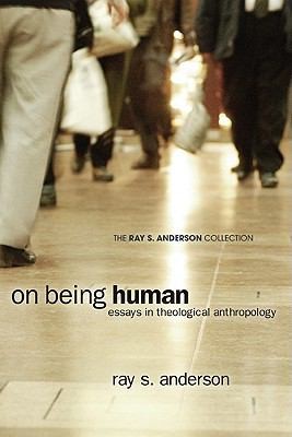 Cover for On Being Human Essays In Theological Anthropology
