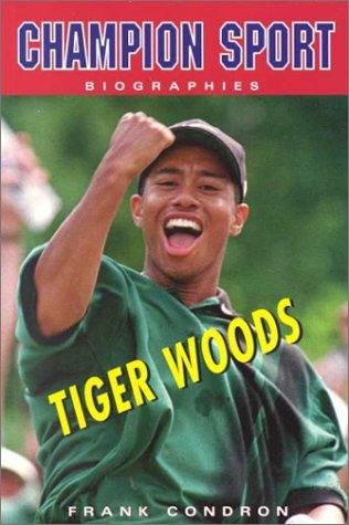 Cover for Tiger Woods (Champion Sport Biographies)