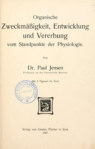 Cover for Organische Zweckmässigkeit, Entwicklung und Vererbung vom Standpunkte der Physiologie