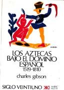Cover for Los Aztecas Bajo El Dominio Espanol 1519 - 1810