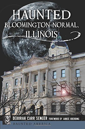 Cover for Haunted Bloomington-Normal, Illinois