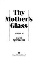 Cover for Thy Mother's Glass