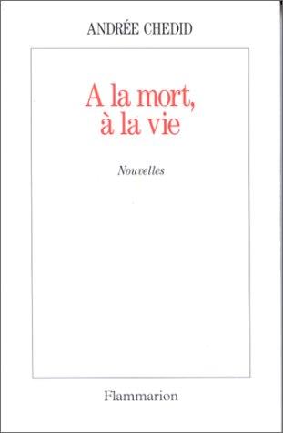 Cover for A La Mort a La Vie