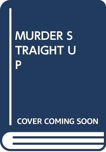 Cover for Murder Straight Up