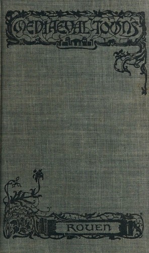 Cover for The story of Rouen, (MediÃ¦val towns)