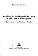 Cover for Searching for the figure in the carpet in the tales of Henry James