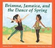 Cover for Brianna, Jamaica, and the Dance of Spring