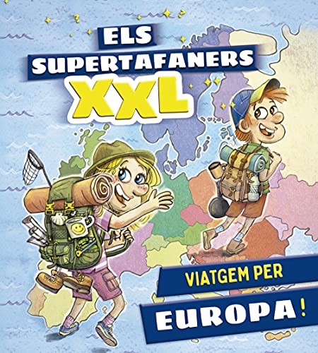 Cover for Els supertafaners XXL. Viatgem per Europa!