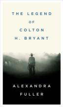 Cover for The Legend of Colton H. Bryant