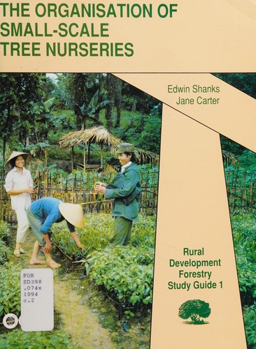 Cover for Rural Development Forestry Study Guide: The Organisation of Small-scale Tree Nurseries