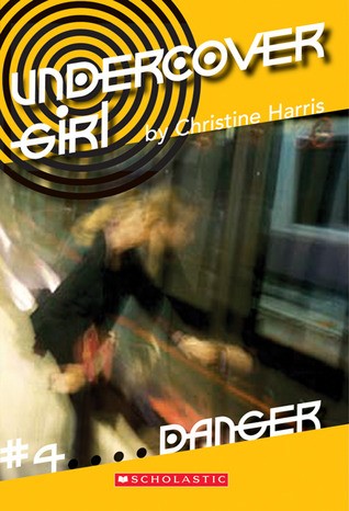 Cover for Danger (Undercover Girl, #4)