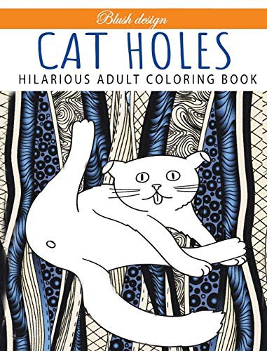 Cover for Cat Holes : Hilarious Adult Coloring Book