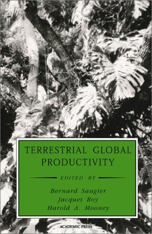 Cover for Terrestrial Global Productivity (A Volume in the Physiological Ecology Series) (Physiological Ecology)
