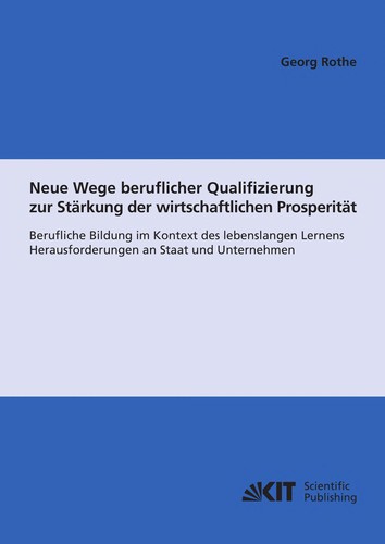 Cover for Neue Wege beruflicher Qualifizierung zur Stärkung der wirtschaftlichen Prosperität