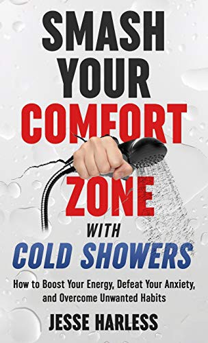 Cover for Smash Your Comfort Zone with Cold Showers