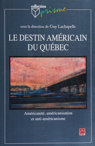 Cover for Le destin américain du Québec