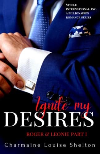 Cover for Ignite My Desires Roger & Leonie Part I