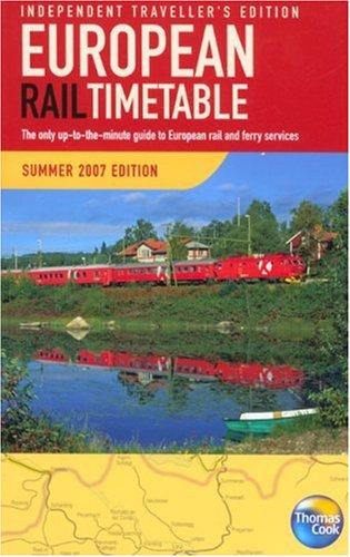 Cover for European RaiI Timetable Summer 2007: Independent Travellers Edition (European Rail Timetable: The Only Up-To-The-Minute Guide to)
