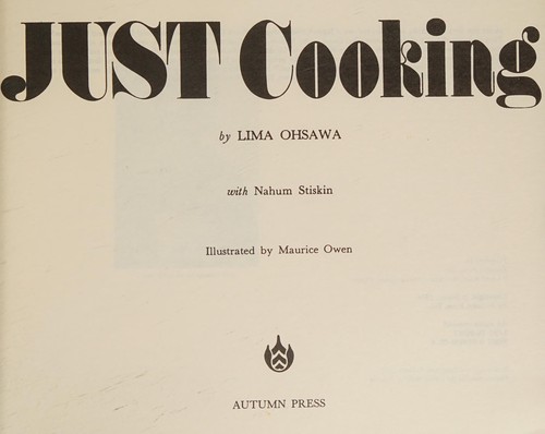 Cover for The Art of Just Cooking - A Culinary Guide to Living in Harmony with Nature