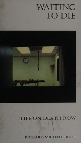 Cover for WAITING TO DIE: LIFE ON DEATH ROW.