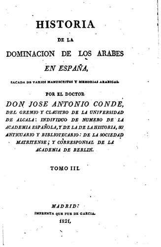 Cover for Historia de la dominación de los Arabes en España: Sacada de varios ...