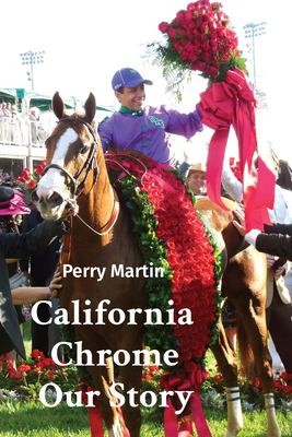 Cover for California Chrome Our Story
