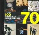 Cover for Los 100 Discos Mas Vendidos De Los 70 / The 100 Best-selling Albums of the 70s
