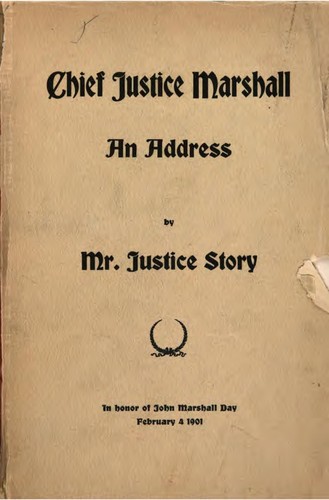 Cover for An Address by Mr. Justice Story on Chief Justice Marshall, Delivered in 1852 ...