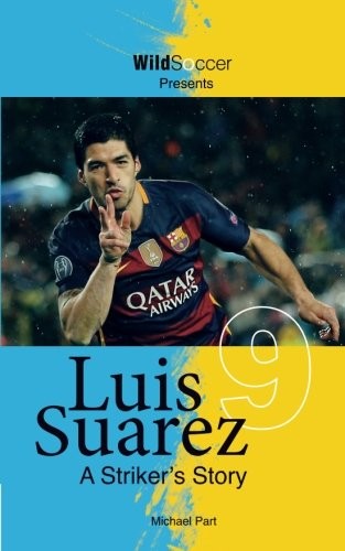 Cover for Luis Suarez - A Striker's Story