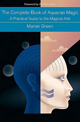 Cover for Complete Book of Aquarian Magic : a Practical Guide to the Magical Arts